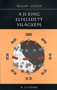 A Ji king elfeledett világképe