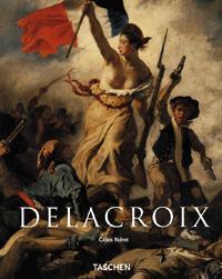 Eugéne Delacroix 1798-1863 - Gilles Néret