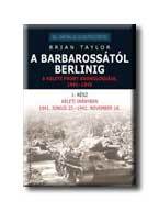 A Barbarossától Berlinig. A keleti front kronológiája 1941-1945
