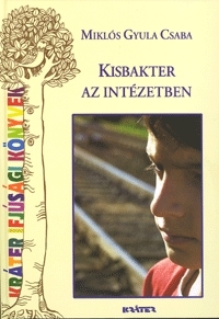 Kisbakter az intézetben