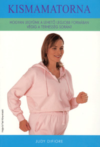 Kniha Kismamatorna - Judy DiFiore