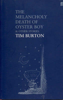 The Melancholy Death of Oyster Boy & Other Stories