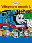Thomas a gőzmozdony - Válogatott mesék 1.