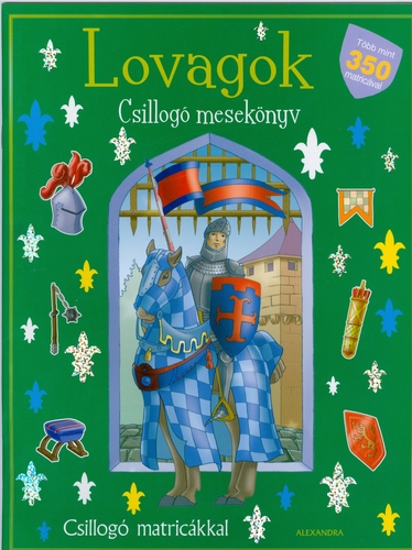 Csillogó mesekönyv: Lovagok