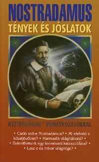 Nostradamus - Tények és jóslatok