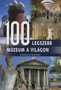 100 legszebb múzeum a világon