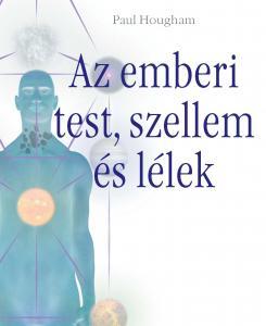 Az emberi test, szellem és lélek