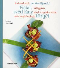 Fiatal, világjáró svéd lány kísérleti nyulakat keres, akik megkóstolnák főztjét