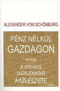 Pénz nélkül gazdagon avagy a stílusos elszegényedés művészete