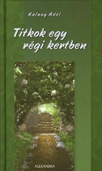 Titkok egy régi kertben