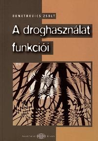 A droghasználat funkciói