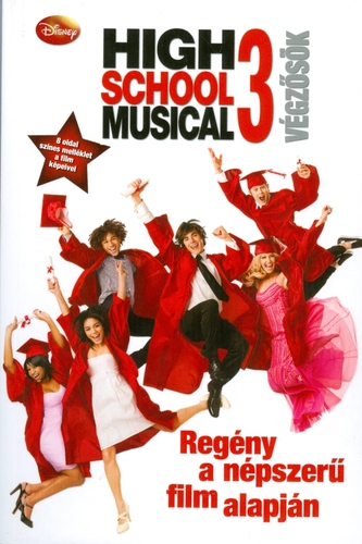 High School Musical 3. - Végzősök