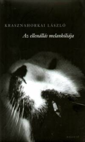 Kniha Az ellenállás melankóliája - László Krasznahorkai