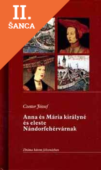 Lacná kniha Anna és Mária királyné és eleste Nándorfehérvárnak