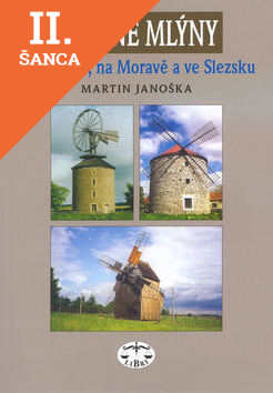 Lacná kniha Větrné mlýny v Čechách, na Moravě a ve Slezsku