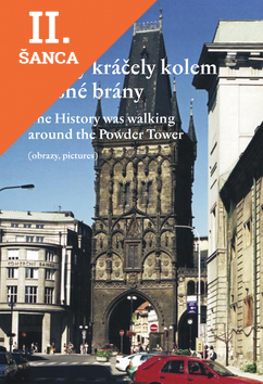 Lacná kniha Dějiny kráčely kolem Prašné brány