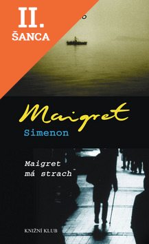 Lacná kniha Dostaveníčko u rybářů, Maigret má strach