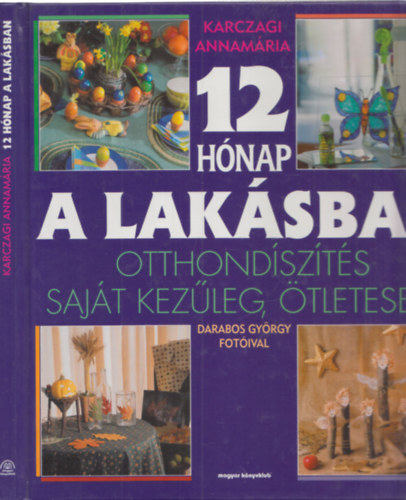 12 hónap a lakásban