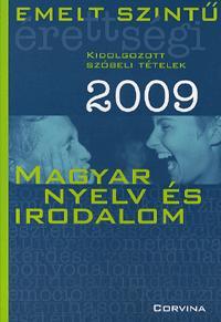 Emelt szintű érettségi 2009 - Magyar nyelv és irodalom
