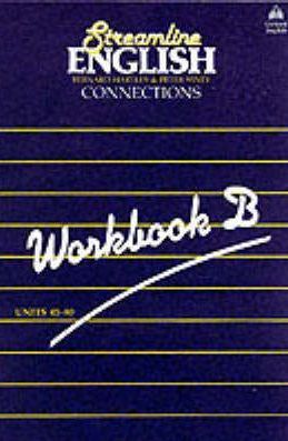 Streamline English Connections Workbook B