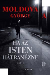 Ha az Isten hátranézne... 1-2.