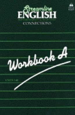 Streamline English Connections Workbook A