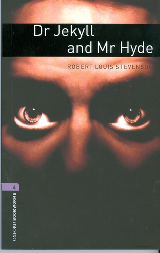 Kniha Oxford Bookworms Library 4 Dr. Jekyll and Mr. Hyde - Robert Louis Stevenson