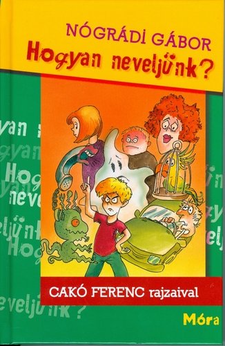 Hogyan neveljünk?