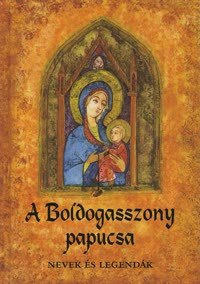 A Boldogasszony papucsa