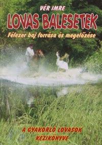 Lovas balesetek - Félezer baj forrása és megelőzése