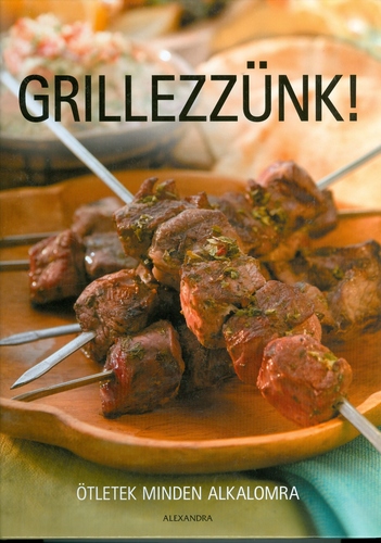 Grillezzünk!