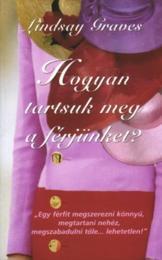 Hogyan tartsuk meg a férjünket?