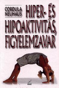 Hiper- és hipoaktivitás, figyelemzavar