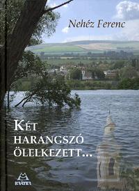 Két harangszó ölelkezett...