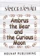 Ambrus the Bear and the Curious Moon