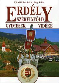Erdély-Székelyföld: Gyimesek vidéke