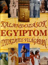 Kalandozások Egyiptom titokzatos világában