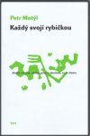 Každý svojí rybičkou