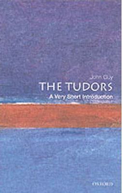 The Tudors: A Very Short Introduction