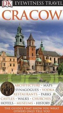 Cracow (DK Eyewitness Travel Guide)