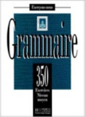 Grammaire 350 Exercices Moyen