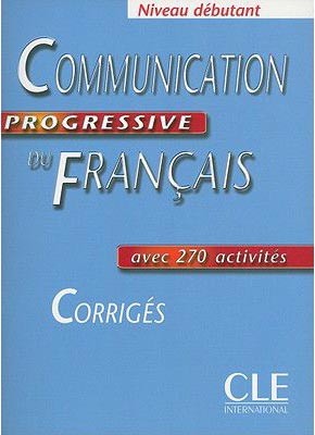 Communication Progressive du Francais Debutant Corriges