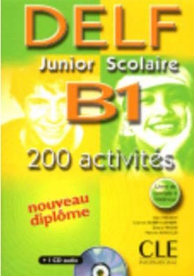 DELF Junior Scolaire B1 200 Activites + CD