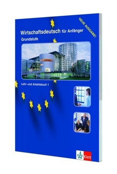 Wirtschaftsdeutsch fur Anfanger Grundstufe LB+AB