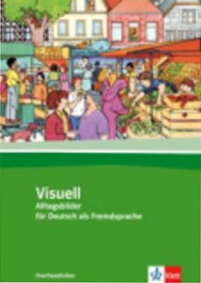 Visuell, Alltagsbilder fuer Deutsch als Fremdsprache, Lehrerhandreichung