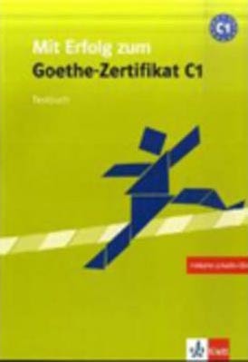 Mit Erfolg zum Goethe-Zertifikat C1 Testbuch
