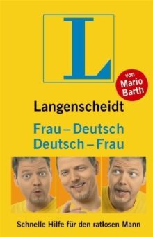 Langenscheidt Deutsch - Frau / Frau - Deutsch: Schnelle Hilfe fuer den ratlosen Mann