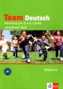 Team Deutsch Němčina pro 8. a 9. ročník základních škol Učebnice - Kolektív autorov