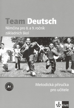 Team Deutsch Němčina pro 8. a 9. ročník základních škol Metodická příručka