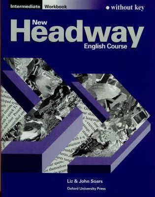 New Headway Intermediate Workbook without Key